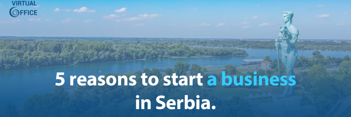 5 reasons to start a business in Serbia