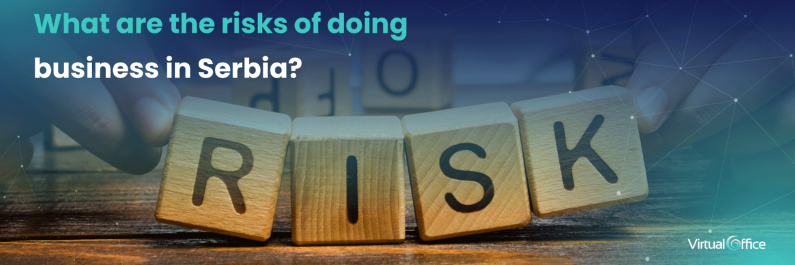 What Are the Risks of Doing Business in Serbia